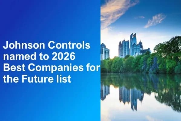 Johnson Controls вошла в список «Лучшие компании будущего» 2026 года